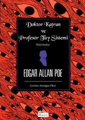 Doktor Katran ve Profesör Tüy Sistemi Öykü Seçkisi EDGAR ALLAN POE