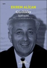 Günlükler 1956 1966 Ekrem Alican EKREM ALİCAN