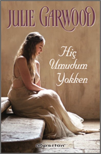 Hiç Umudum Yokken JULİE GARWOOD