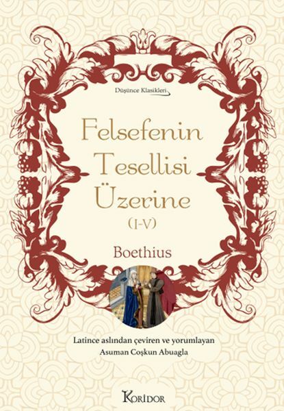 Felsefenin Tesellisi Üzerine I V Bez Ciltli BOETHİUS