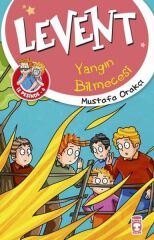 Levent Yangın Bilmecesi - Levent İz Peşinde 4 MUSTAFA ORAKÇI