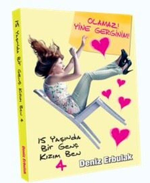 15 Yaşında Bir Genç Kızım Ben 4 DENİZ ERBULAK