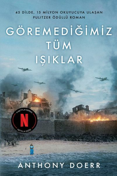 Göremediğimiz Tüm Işıklar ANTHONY DOERR