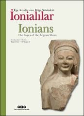 İonialılar Ege Kıyılarının Bilge Sakinleri Türkçe İngilizce ELİF KOPARAL , YAŞAR ERSOY