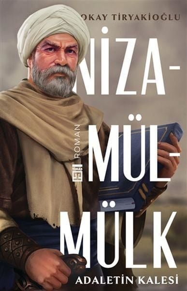 Adaletin Kalesi Nizamülmülk OKAY TIRYAKIOĞLU