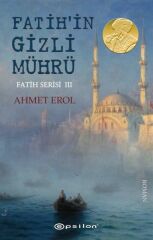 Fatihin Gizli Mührü Fatih Serisi 3 AHMET EROL