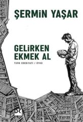 Gelirken Ekmek Al ŞERMİN YAŞAR