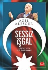 Sessiz İşgal AGİL ALESGER