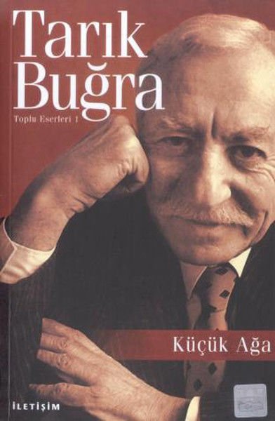 Küçük Ağa TARIK BUĞRA