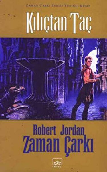 Zaman Çarkı 7. Cilt Kılıçtan Taç ROBERT JORDAN
