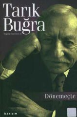 Dönemeçte Toplu Eserleri 4 TARIK BUĞRA