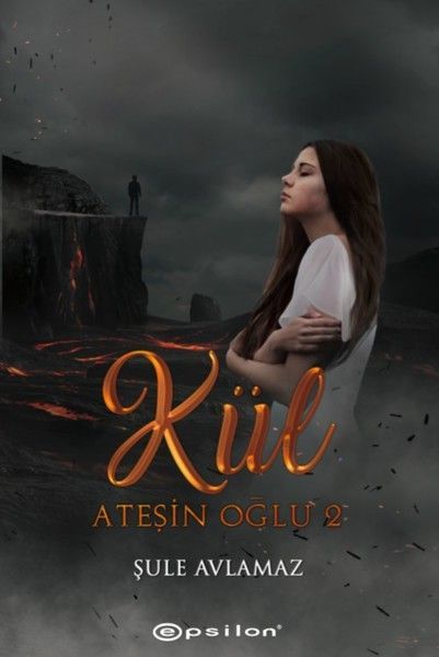 Ateşin Oğlu 2 Kül ŞULE AVLAMAZ