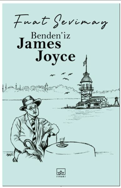 Bendeniz James Joyce FUAT SEVİMAY