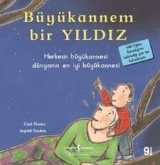 İlk Okuma Kitaplarım Büyükannem Bir Yıldız CARL NORAC