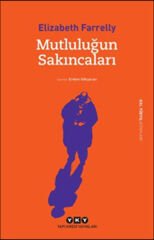 Mutluluğun Sakıncaları ELİZABETH FARRELLY