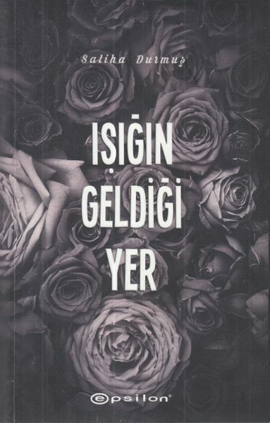 Işığın Geldiği Yer SALİHA DURMUŞ