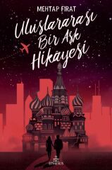 Uluslararası Bir Aşk Hikayesi Ciltli MEHTAP FIRAT