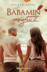 Babamın Vasiyeti 2 DİLARA GÜREL