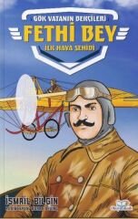 Fethi Bey İlk Hava Şehidi İSMAİL BİLGİN