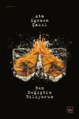 Ben Değiştim Biliyorum ATA EGEMEN ÇAKIL