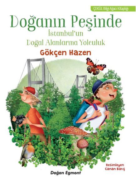Doğa’Nın Peşinde İstanbulun Yeşil Alanla GÖKÇEN HAZEN
