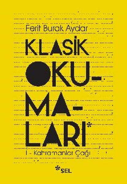 Klasik Okumaları I Kahramanlar Çağı FERİT BURAK AYDAR