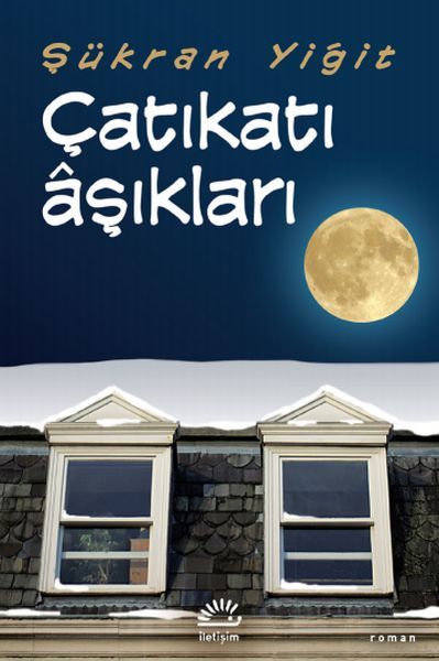 Çatıkatı Aşıkları ŞÜKRAN YİĞİT