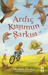 Ardıç Kuşunun Şarkısı MUSTAFA ORAKÇI