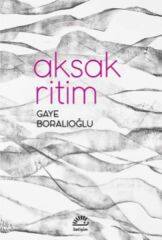 Aksak Ritim GAYE BORALIOĞLU