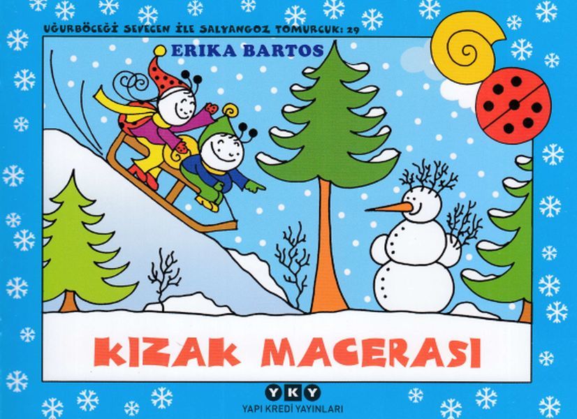 Uğurböceği Sevecen ile Salyangoz Tomurcuk 29 Kızak Macerası ERİKA BARTOS