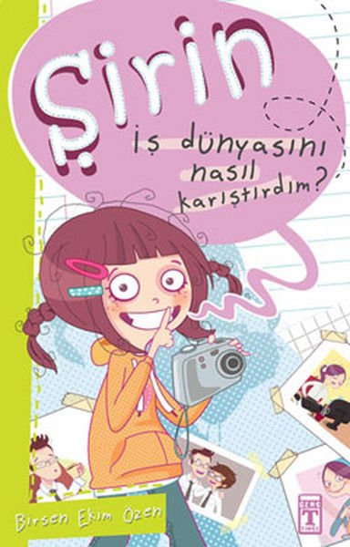 Şirin İş Dünyasını Nasıl Karıştırdım? - Şirin İş Başında 1 BİRSEN EKİM ÖZEN