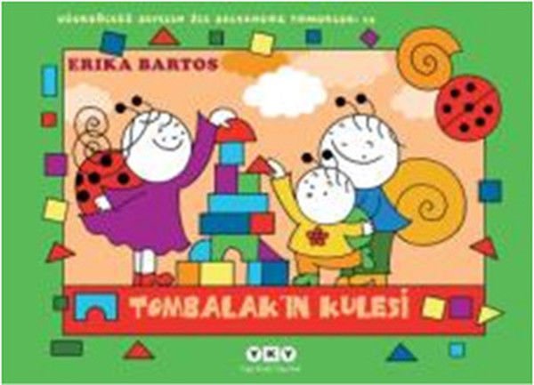 Uğurböceği Sevecen ile Salyangoz Tomurcuk 15 Tombalak'ın Kulesi ERİKA BARTOS