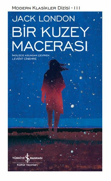 Bir Kuzey Macerası - Sert Kapak JACK LONDON