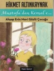 Ahşap Evin Mavi Gözlü Çocuğu HİKMET ALTINKAYNAK