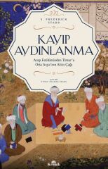 Kayıp Aydınlanma Orta Asya'nın Altın Çağı S. FREDERİCK STARR