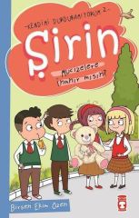 Şirin Mucizelere İnanır mısın - Kendimi Durduramıyorum 2 BİRSEN EKİM ÖZEN