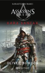 Assassins Creed Suikastçının İnancı 7 Kara Sancak OLİVER BOWDEN