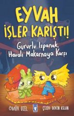 Eyvah İşler Karıştı Gururlu Ispanak Havalı Makarnaya Karşı ÖMÜR UZEL