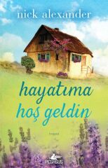 Hayatıma Hoşgeldin NİCK ALEXANDER