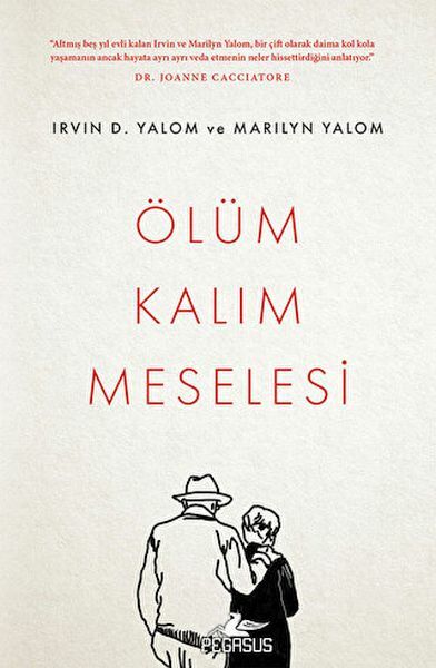 Ölüm Kalım Meselesi IRVİN D. YALOM , MARİLYN YALOM