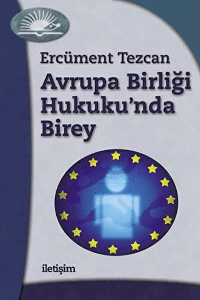 Avrupa Birliği Hukukunda Birey ERCÜMENT TEZCAN