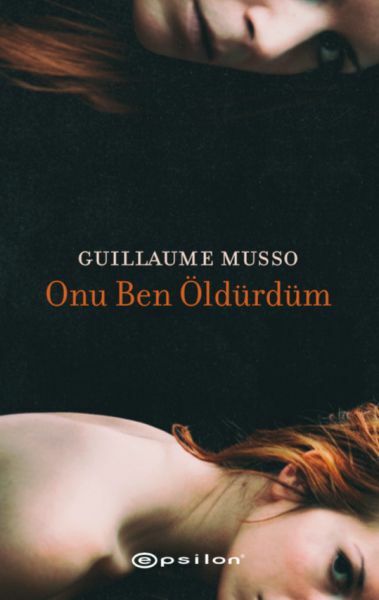 Onu Ben Öldürdüm GUİLLAUME MUSSO