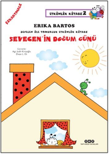 Sevecen'in Doğum Günü ERİKA BARTOS