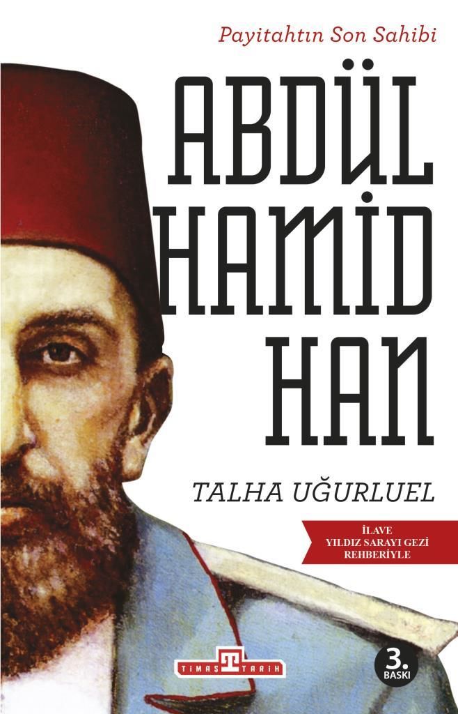Payitahtın Son Sahibi II. Abdülhamid Han TALHA UĞURLUEL