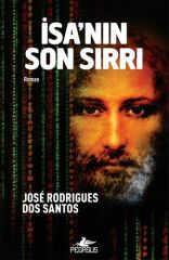 İsa'nın Son Sırrı JOSE RODRİGUES DOS SANTOS