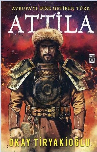 Attila Avrupayı Dize Getiren Türk OKAY TIRYAKIOĞLU