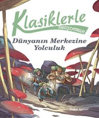 Klasiklerle Tanışıyorum Dünya’Nın Merkez KOLEKTİF