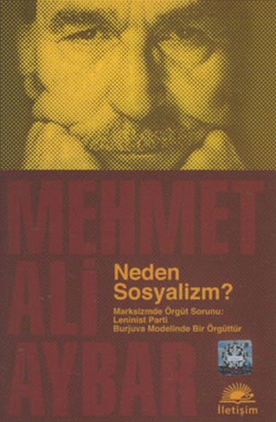 Neden Sosyalizm Marksizmde Örgüt Sorunu Leninist Parti Burjuva Modelinde Bir Örgüttür MEHMET ALİ AYBAR