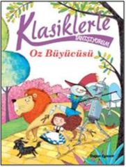 Klasiklerle Tanışıyorum Oz Büyücüsü KOLEKTİF