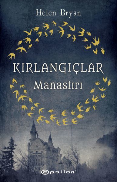 Kırlangıçlar Manastırı HELEN BRYAN